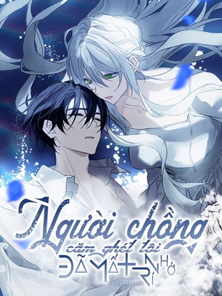 Vi Phu Quan Cam Ghet Toi Da Mat Tri Nho Vị Phu Quân Căm Ghét Tôi Đã Mất Trí Nhớ Vị Phu Quân Căm Ghét Tôi Đã Mất Trí Nhớ