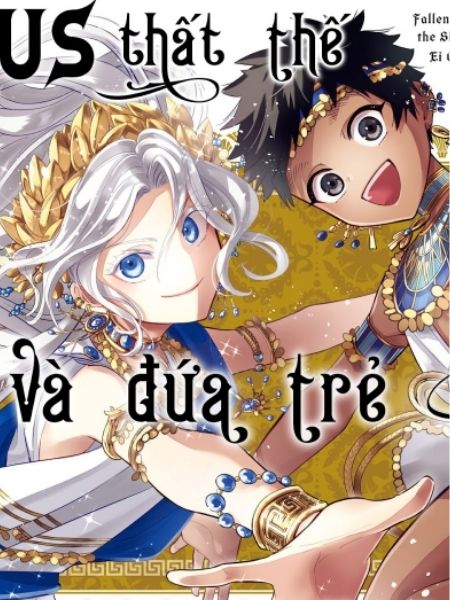 Zeus That The Va Dua Tre No Le Zeus Thất Thế Và Đứa Trẻ Nô Lệ (Ochibure Zeus To Dourei No Ko) Zeus Thất Thế Và Đứa Trẻ Nô Lệ